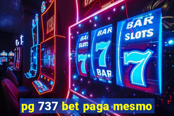 pg 737 bet paga mesmo